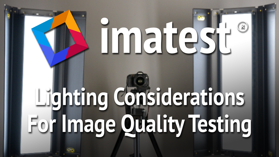 Lighting Considerations For Image Quality Testing
